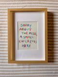 Sorry about the mess, a small child lives here