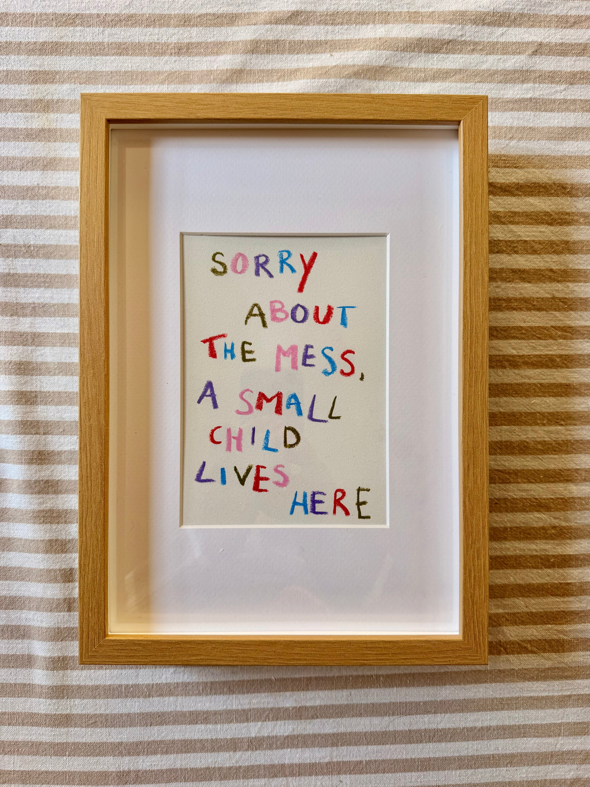 Sorry about the mess, a small child lives here