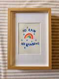 No rain no rainbows