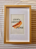 Crispy onions please