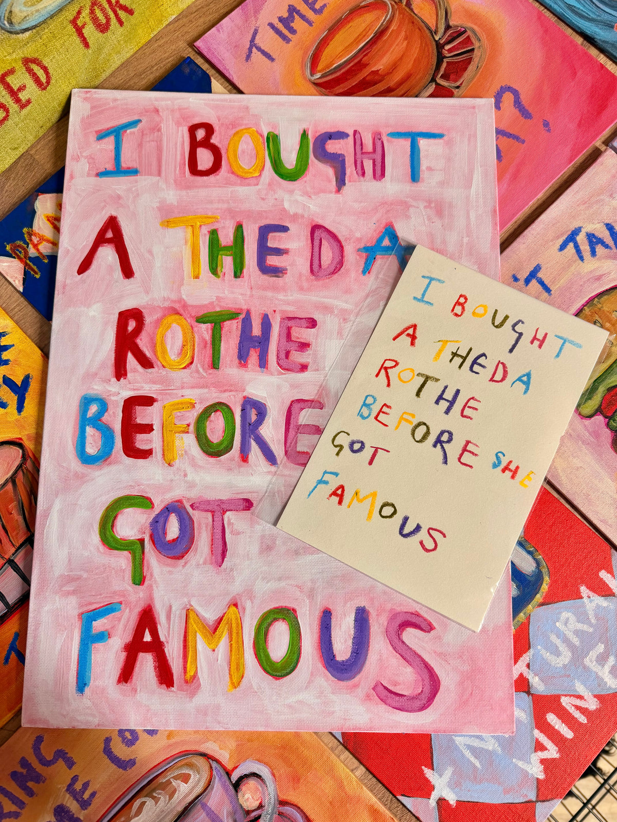 I bought a Theda Rothe before she got famous