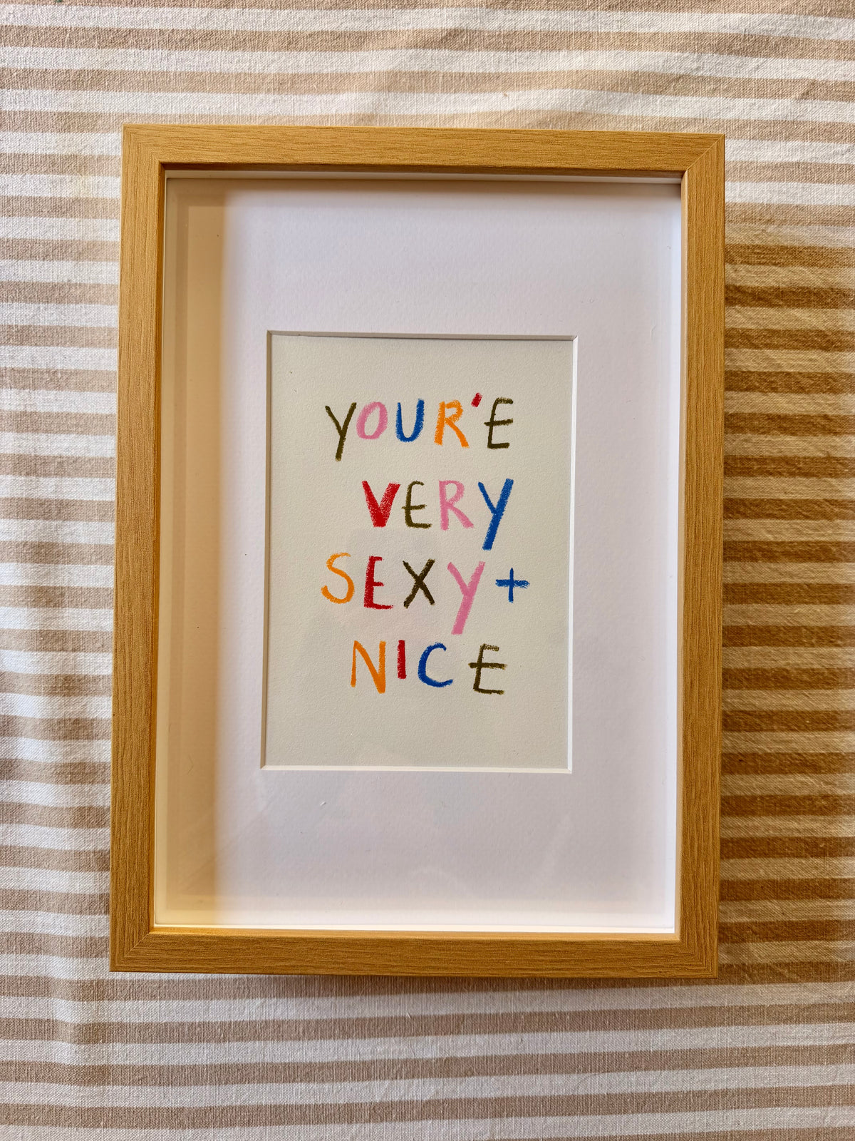 You’re very sexy + nice